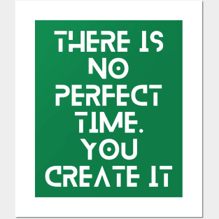 there is no perfect time you create it typography design Posters and Art